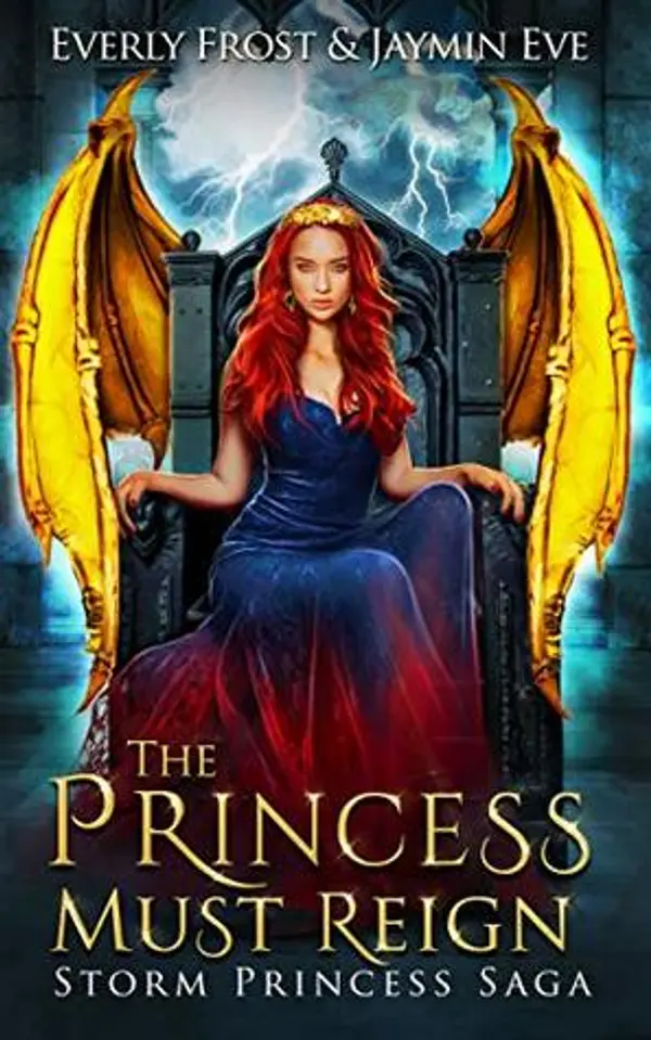 The Princess Must Reign (Storm Princess #3) by Everly Frost cover