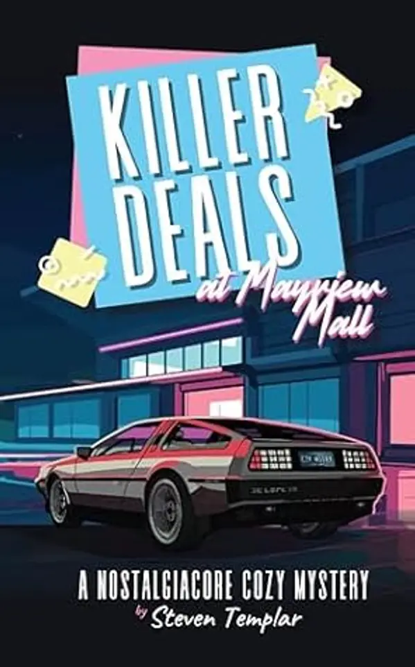 Killer Deals at Mayview Mall: A nostalgiacore cozy mystery by Steven Templar cover