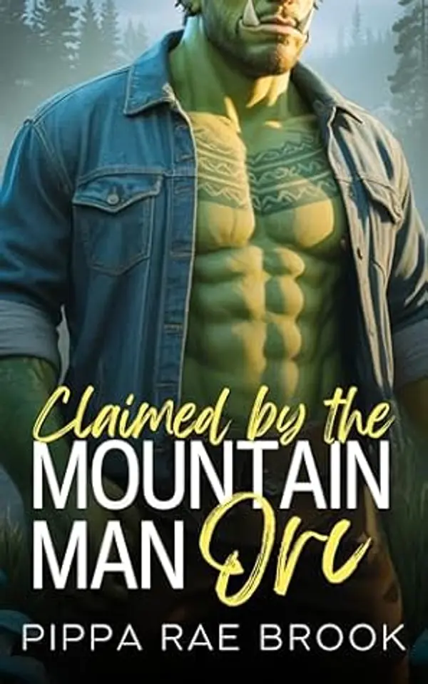 Claimed by the Mountain Man Orc: A Bite-Sized Monster Romance (The Men of Orc Mountain Book 2) by Pippa Rae Brook cover