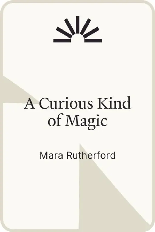 A Curious Kind of Magic by Mara Rutherford cover
