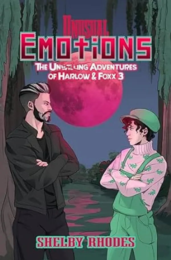 Unusual Emotions (The Unwilling Adventures of Harlow & Foxx #3) by Shelby Rhodes cover