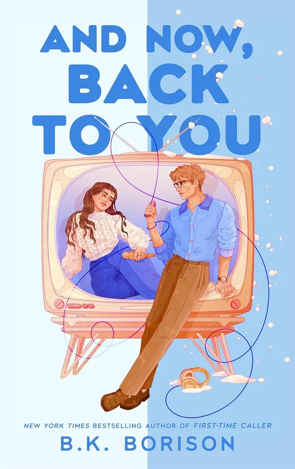 And Now, Back to You (Heartstrings #2) by B.K. Borison cover