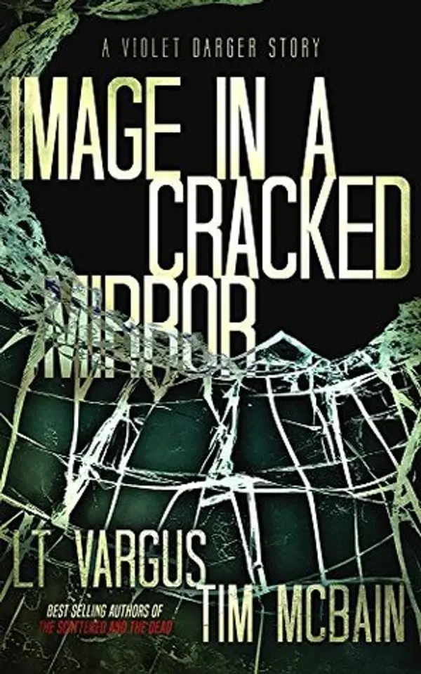 Image in a Cracked Mirror (Violet Darger, #1.5) by L.T. Vargus cover