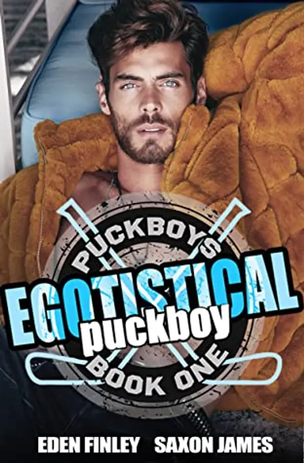 Egotistical Puckboy (Puckboys, #1) by Eden Finley cover