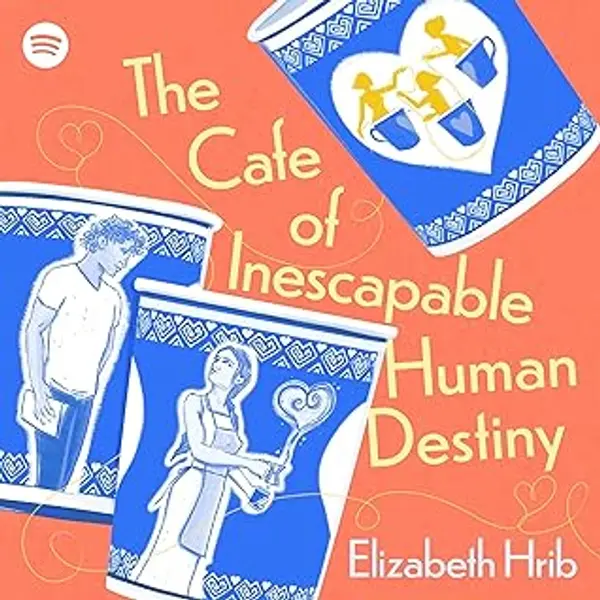 The Cafe of Inescapable Human Destiny by Elizabeth Hrib cover
