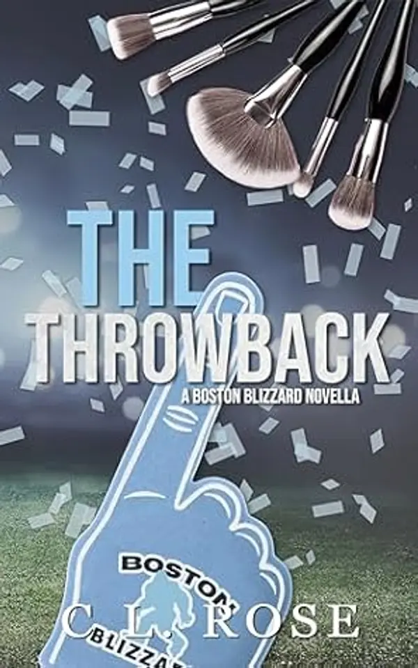 The Throwback: A Boston Blizzard Novella (Boston Blizzard Series) by C.L. Rose cover