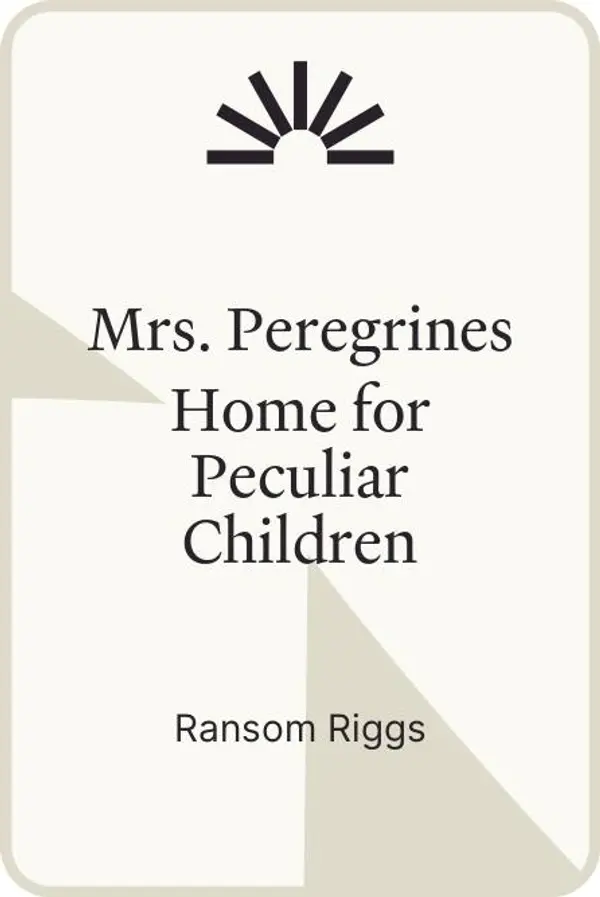 Mrs. Peregrines Home for Peculiar Children by Ransom Riggs cover