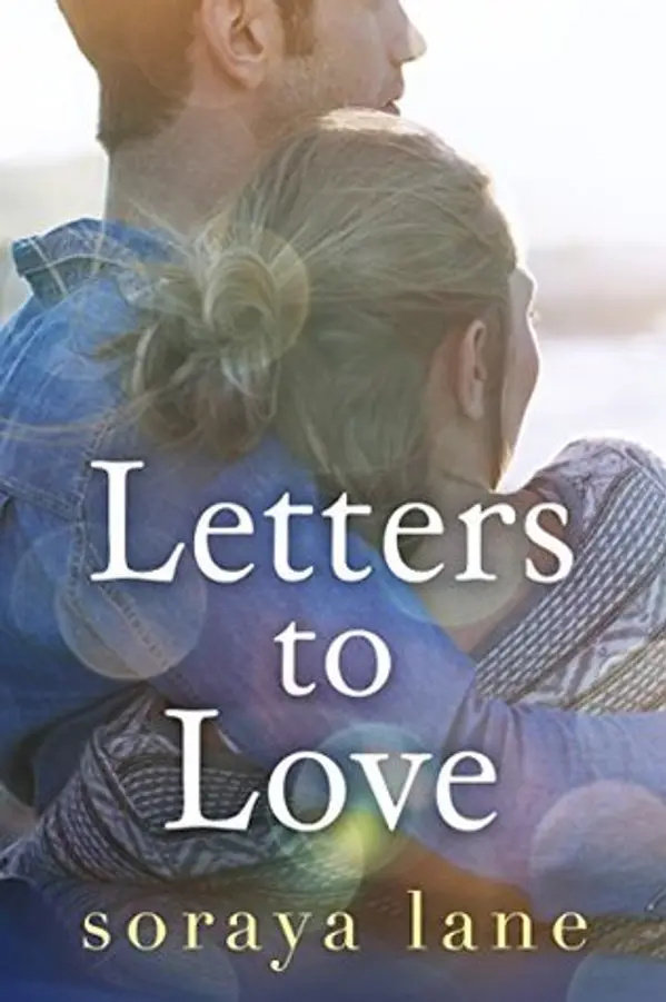 Letters to Love by Soraya M. Lane cover