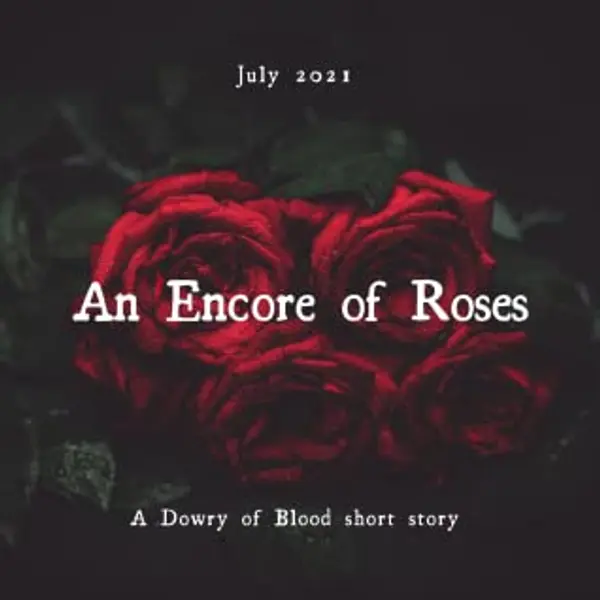 An Encore of Roses (A Dowry of Blood, #1.5) by S.T. Gibson cover