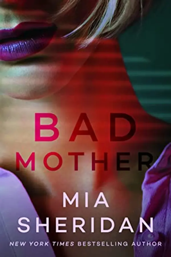 Bad Mother by Mia Sheridan cover