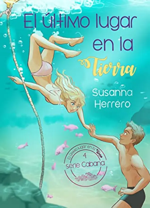 El último lugar en la Tierra (Cabana, #4) by Susanna Herrero cover