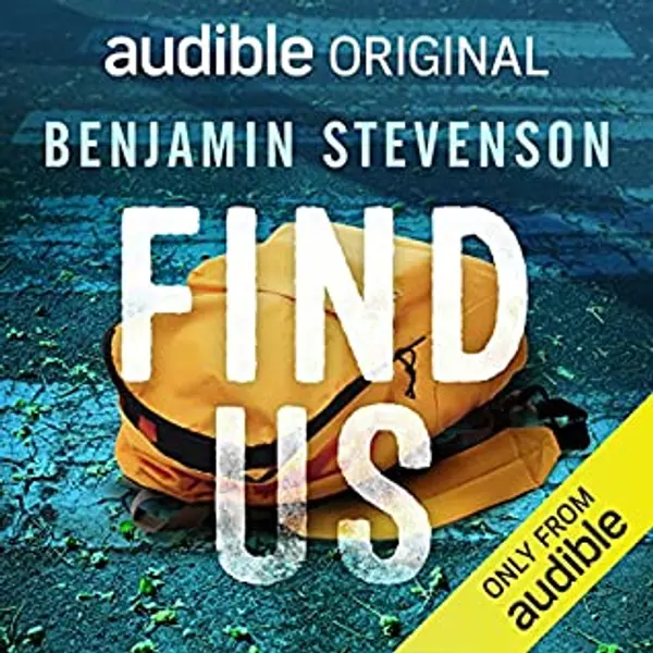 Find Us by Benjamin   Stevenson cover