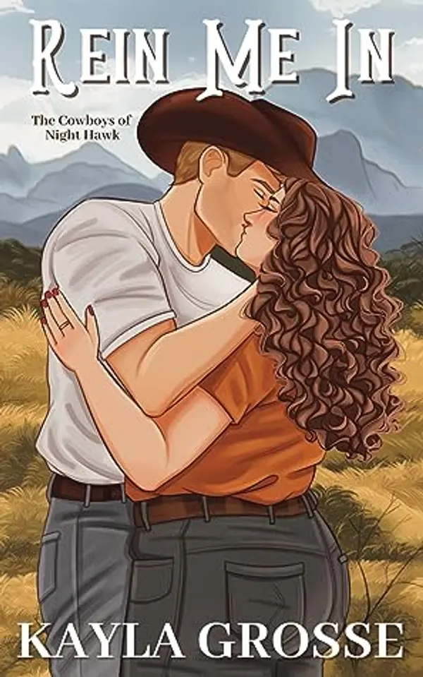Rein Me In (Cowboys of Night Hawk #1) by Kayla Grosse cover