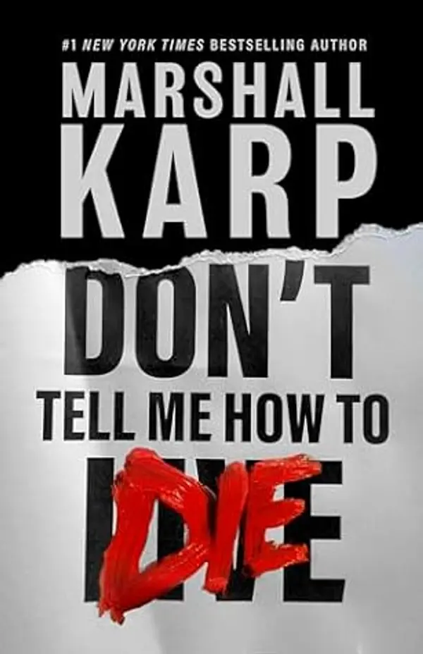 Don’t Tell Me How to Die by Marshall Karp cover