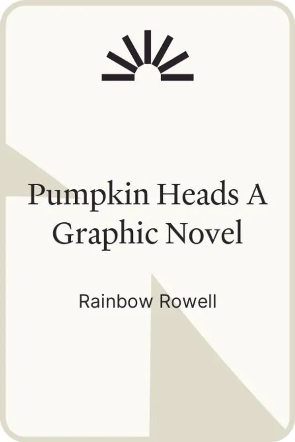 Pumpkin Heads A Graphic Novel by Rainbow Rowell cover