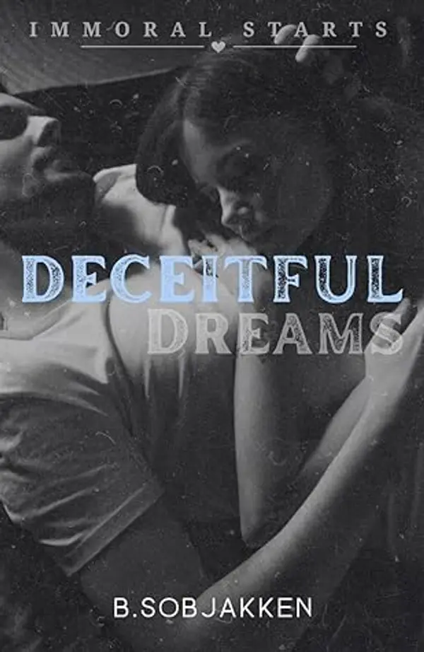 Deceitful Dreams (Immoral Starts) by B. Sobjakken cover