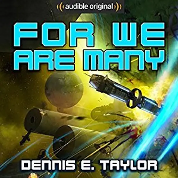 For We Are Many (Bobiverse, #2) by Dennis E. Taylor cover