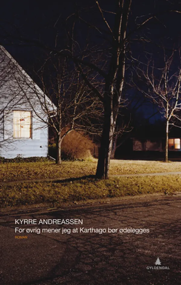 For øvrig mener jeg at Karthago bør ødelegges by Kyrre Andreassen cover