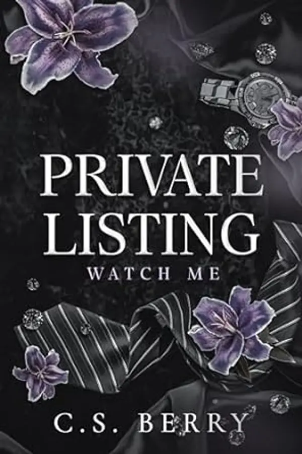 Watch Me (Private Listing #1) by C.S. Berry cover