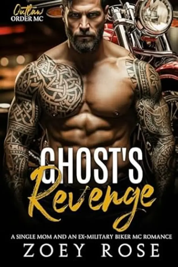Ghost's Revenge: A Single Mom and an Ex-Military Biker MC Romance (Outlaw Order MC Book 3) by Zoey Rose cover