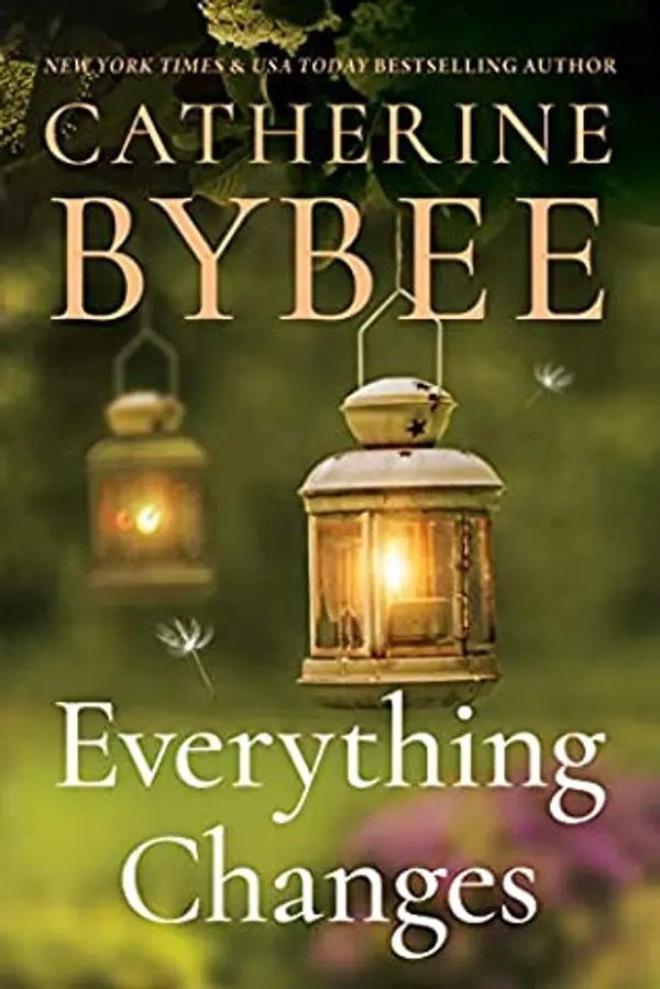 Everything Changes (Creek Canyon, #3) by Catherine Bybee cover