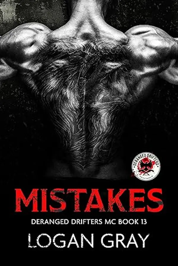 Mistakes: Deranged Drifters MC Book 13 by Logan  Gray cover