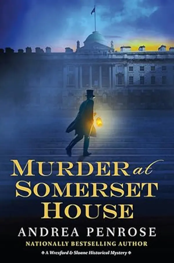 Murder at Somerset House (Wrexford & Sloane, #9) by Andrea Penrose cover