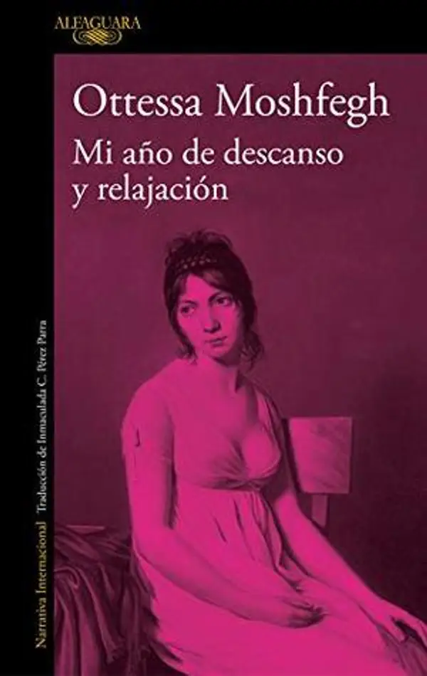 Mi año de descanso y relajación by Ottessa Moshfegh cover