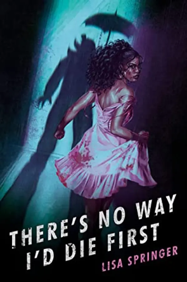 There's No Way I'd Die First by Lisa Springer cover
