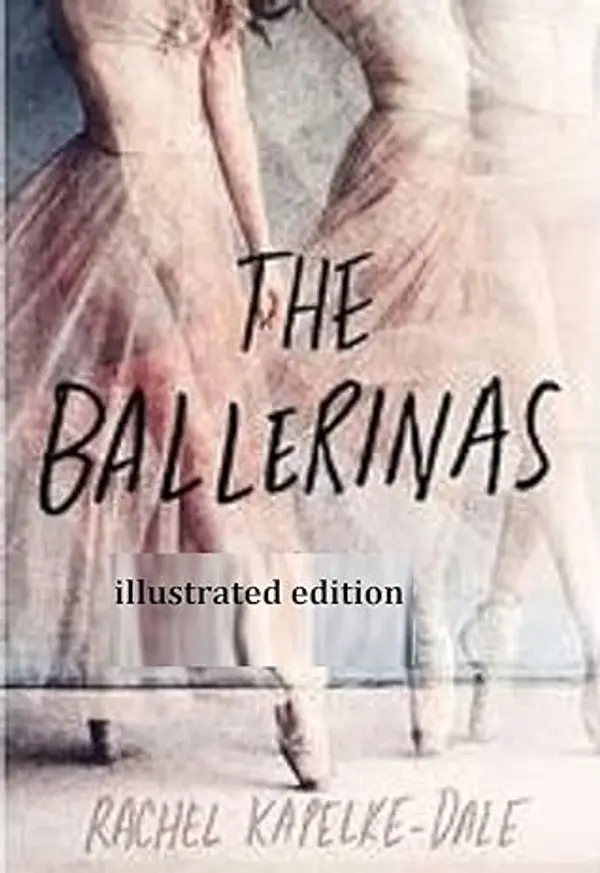 The Ballerinas illustrated edition by Rache Kapelke-Dale cover