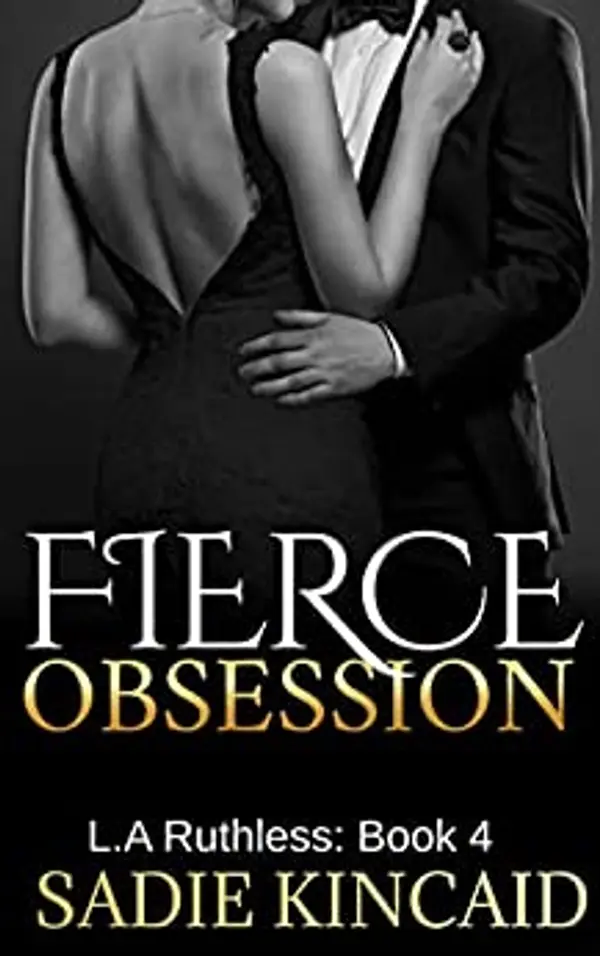 Fierce Obsession (L.A. Ruthless, #4) by Sadie Kincaid cover