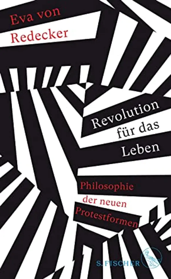 Revolution für das Leben: Philosophie der neuen Protestformen (German Edition) by Eva von Redecker cover