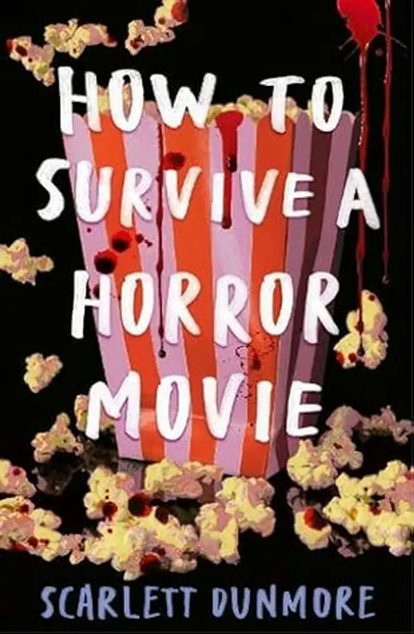 How to Survive a Horror Movie by Scarlett Dunmore cover