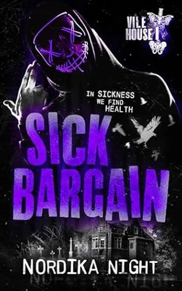 Sick Bargain (Vile House Book 1) by Nordika Night cover