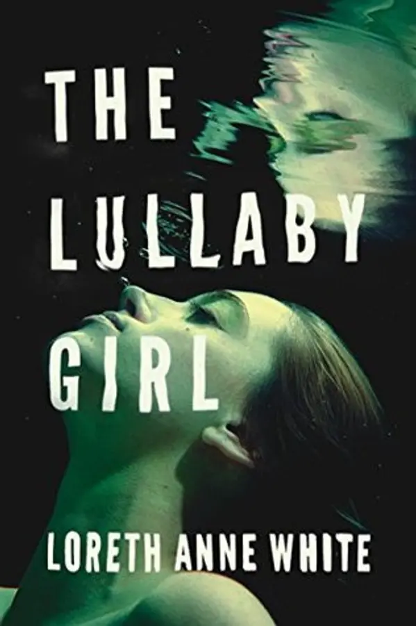 The Lullaby Girl (Angie Pallorino, #2) by Loreth Anne White cover