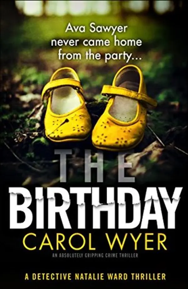 The Birthday (Detective Natalie Ward, #1) by Carol Wyer cover