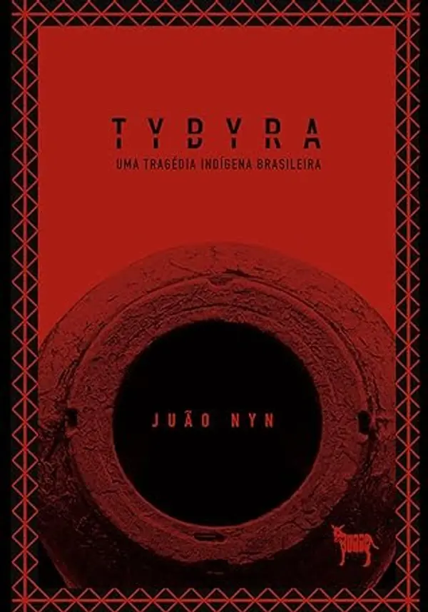 TYBYRA: Uma Tragédia Indígena Brasileira by Juão Nyn cover