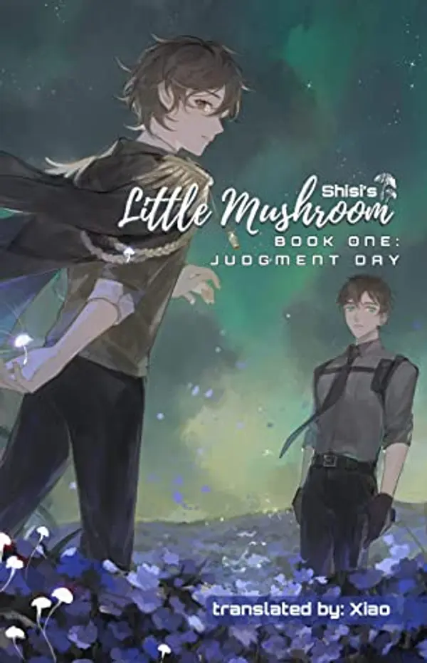 Little Mushroom: Judgment Day by Shisi, Xiao (Translator) cover