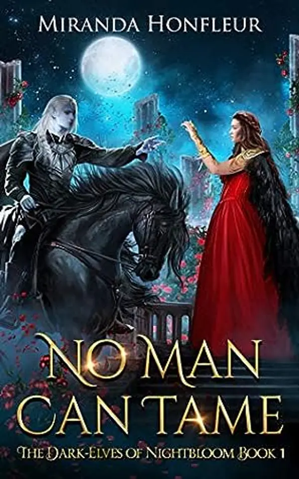 No Man Can Tame (Dark-Elves of Nightbloom #1) by Miranda Honfleur cover