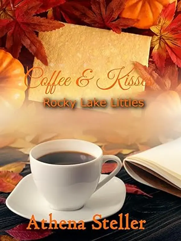 Coffee & Kisses (Rocky Lake Littles, #1) by Athena Steller cover