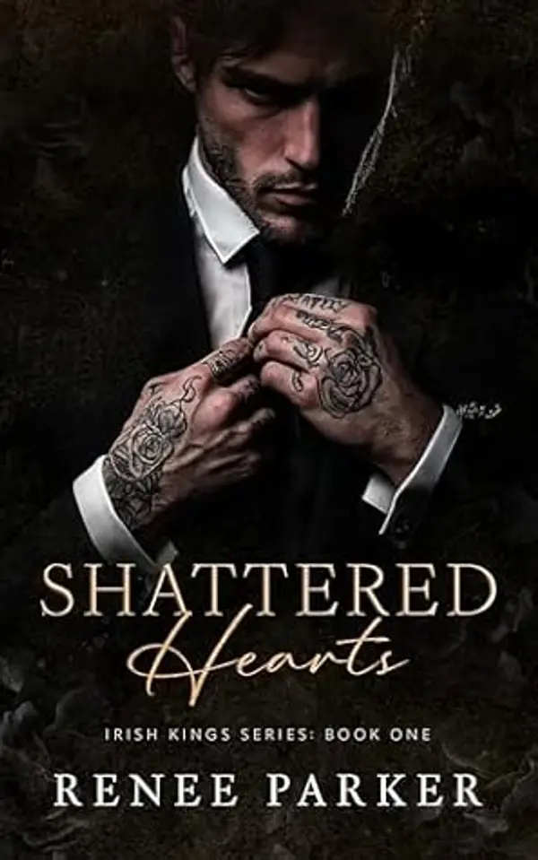 Shattered Hearts (Irish Kings #1) by Renee Parker cover
