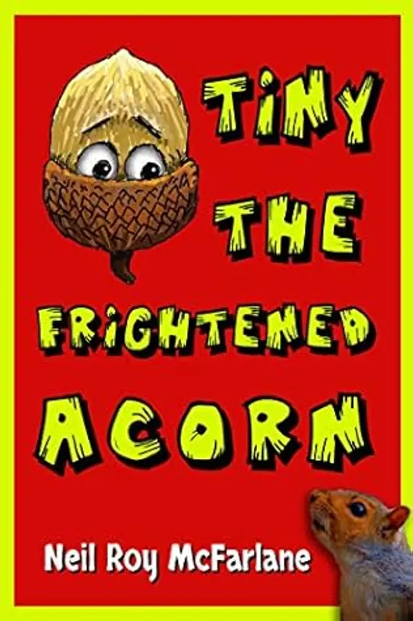 Tiny the Frightened Acorn by Neil McFarlane cover