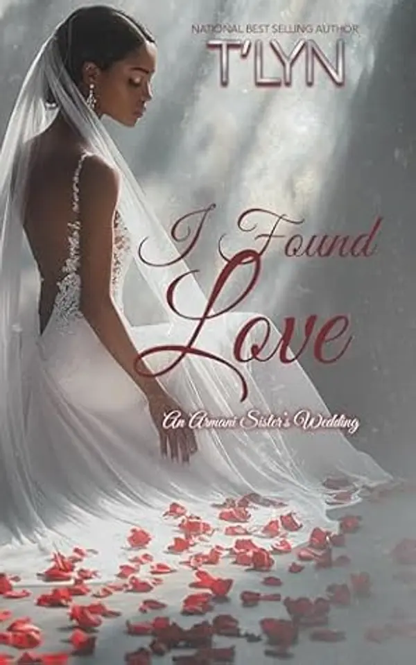 I Found Love (Armani Sisters Book 4) by T'Lyn cover