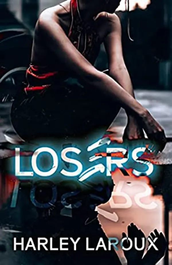 Losers: Part I (Losers, #1) by Harley Laroux cover