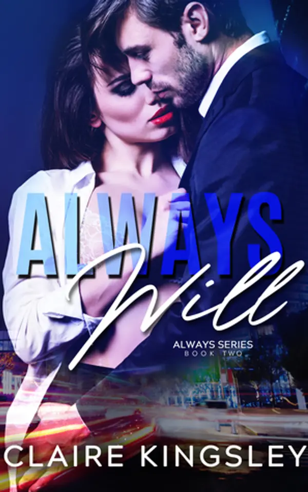Always Will (Always, #2) by Claire Kingsley cover