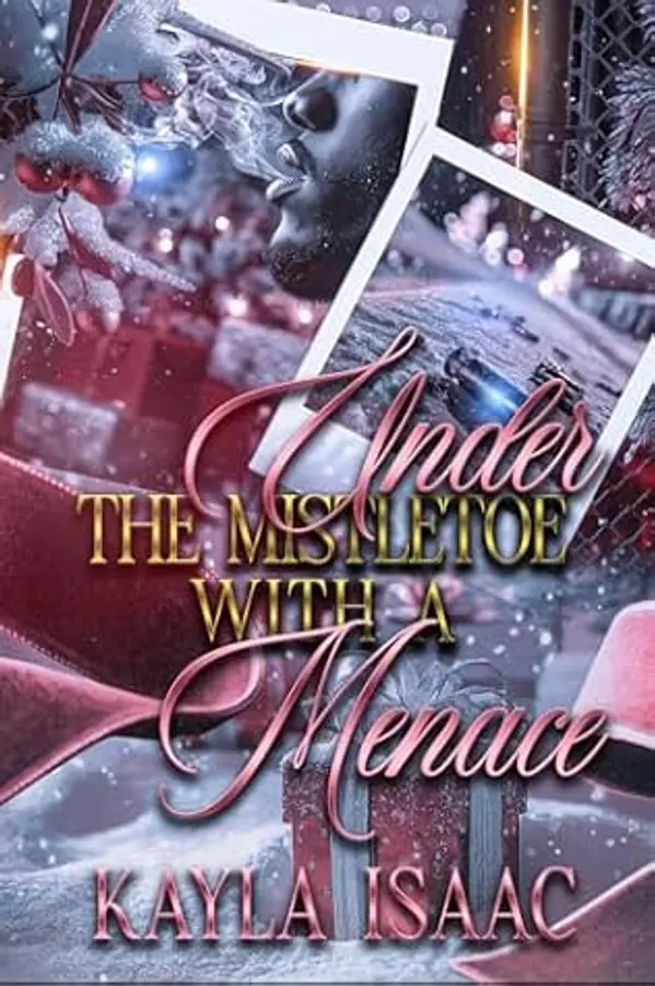Under The Mistletoe With A Menace by Kayla Isaac cover