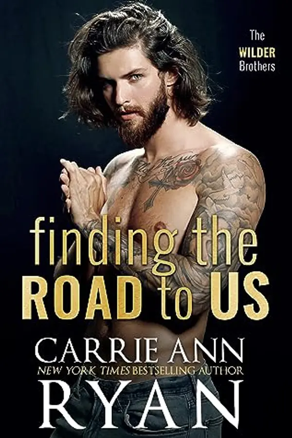 Finding the Road to Us (The Wilder Brothers, #6) by Carrie Ann Ryan cover