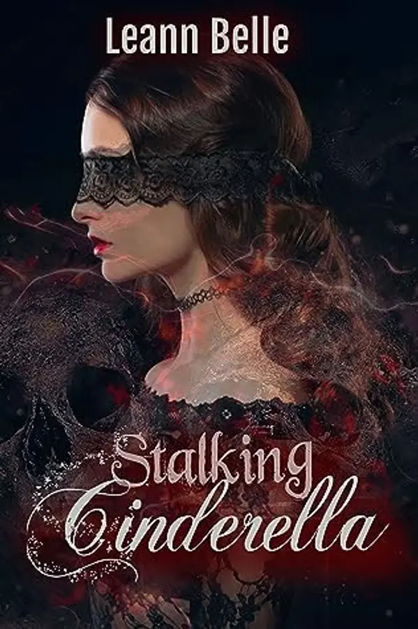 Stalking Cinderella (Vicious Wonders, #3) by Leann Belle cover