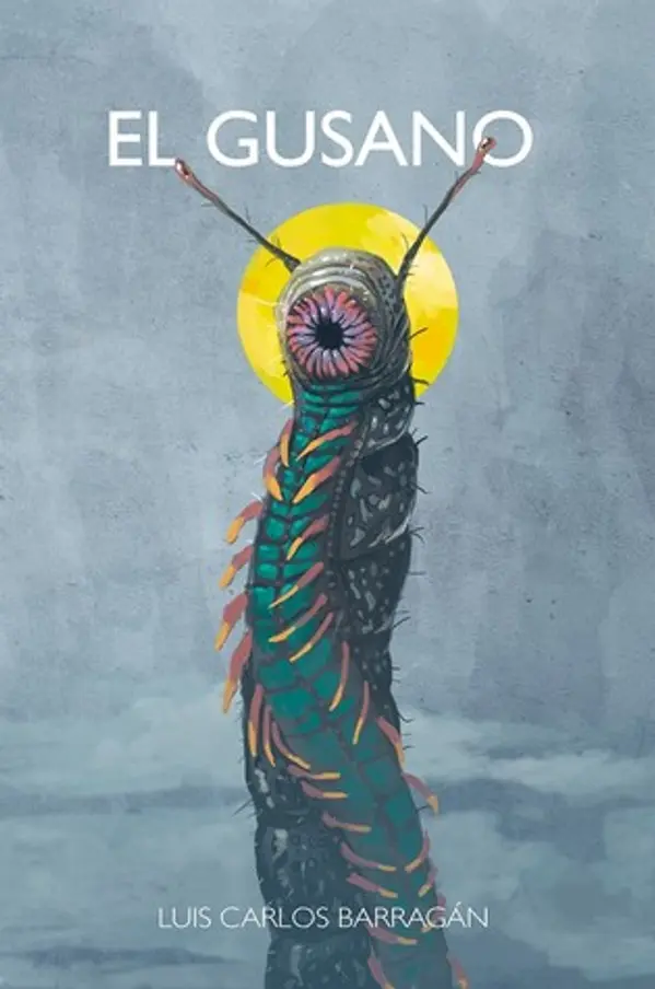 El Gusano by Luis Carlos Barragán cover