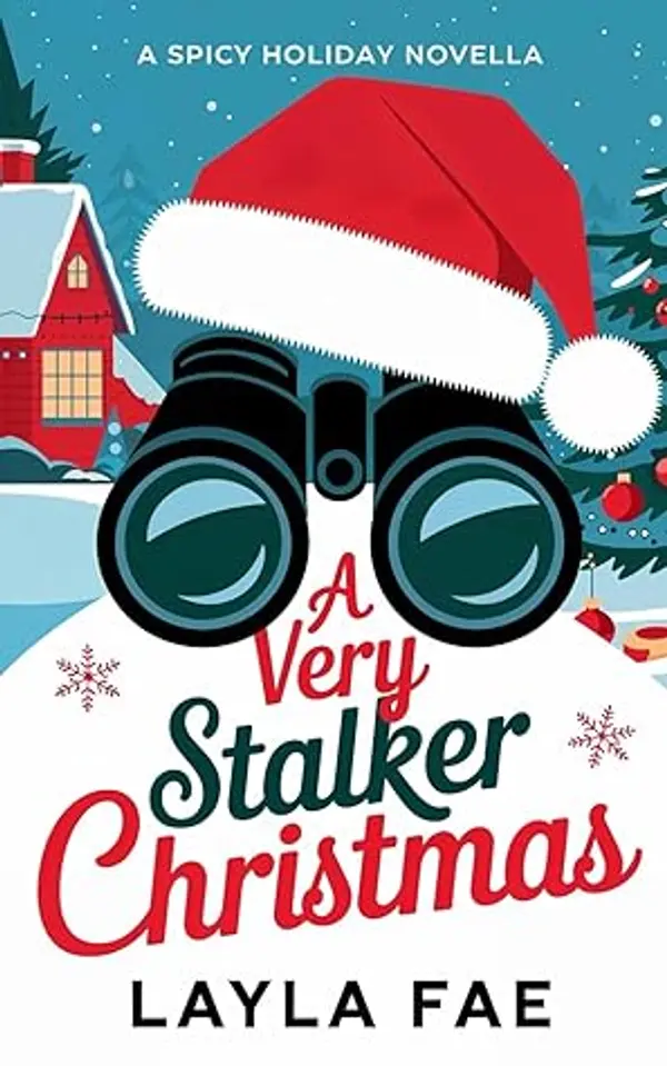 A Very Stalker Christmas: A Spicy Holiday Novella by Layla Fae cover